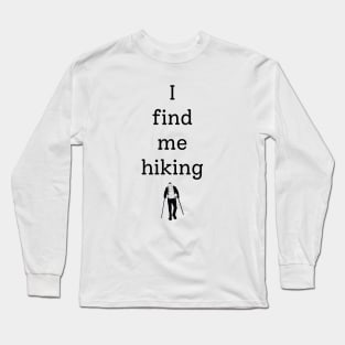 I find me hiking Long Sleeve T-Shirt